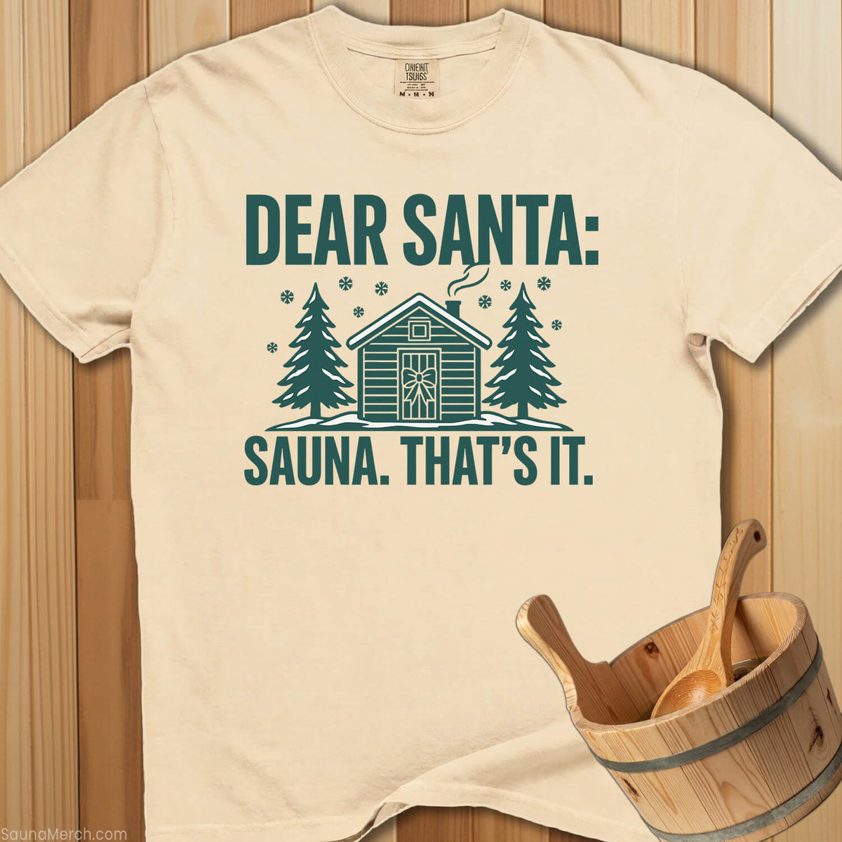 Dear Santa Sauna That's It T-Shirt - SaunaMerch
