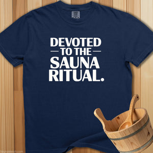 Devoted To The Sauna Ritual T-Shirt - SaunaMerch