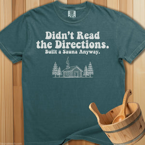 Didn't Read Directions Built Sauna T-Shirt - SaunaMerch