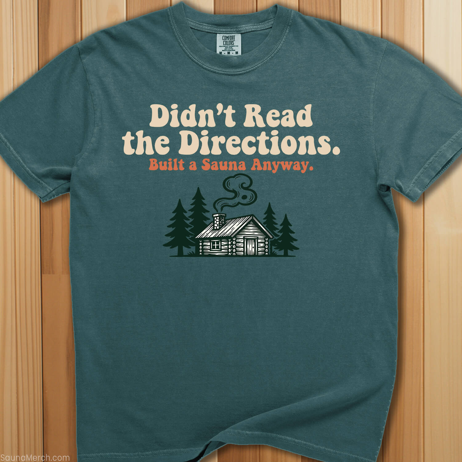 Didn't Read Directions Built Sauna T-Shirt - SaunaMerch