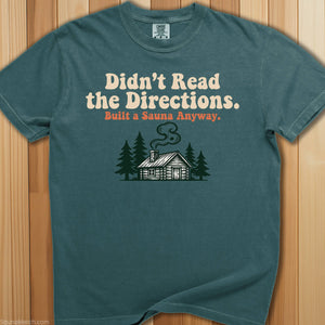 Didn't Read Directions Built Sauna T-Shirt - SaunaMerch
