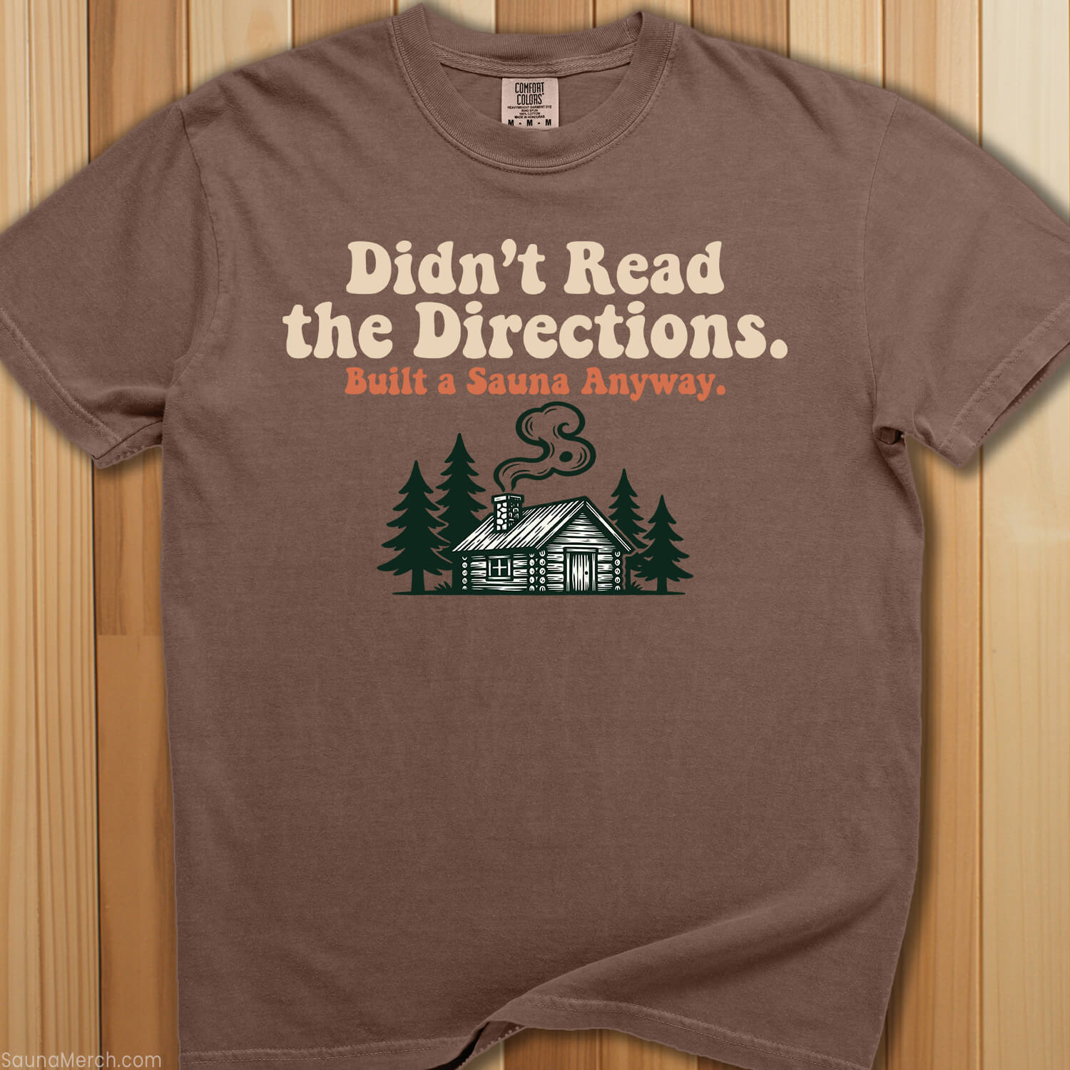 Didn't Read Directions Built Sauna T-Shirt - SaunaMerch