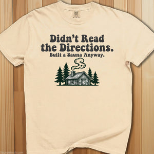 Didn't Read Directions Built Sauna T-Shirt - SaunaMerch