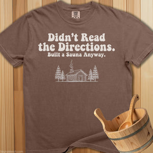 Didn't Read Directions Built Sauna T-Shirt - SaunaMerch
