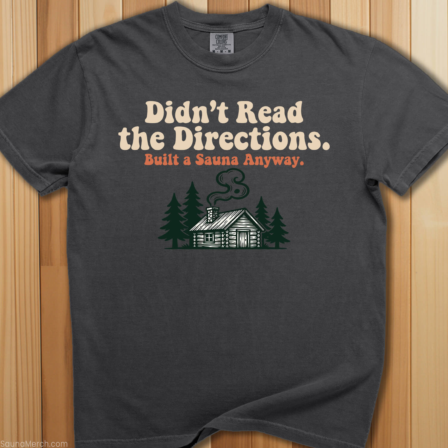 Didn't Read Directions Built Sauna T-Shirt - SaunaMerch