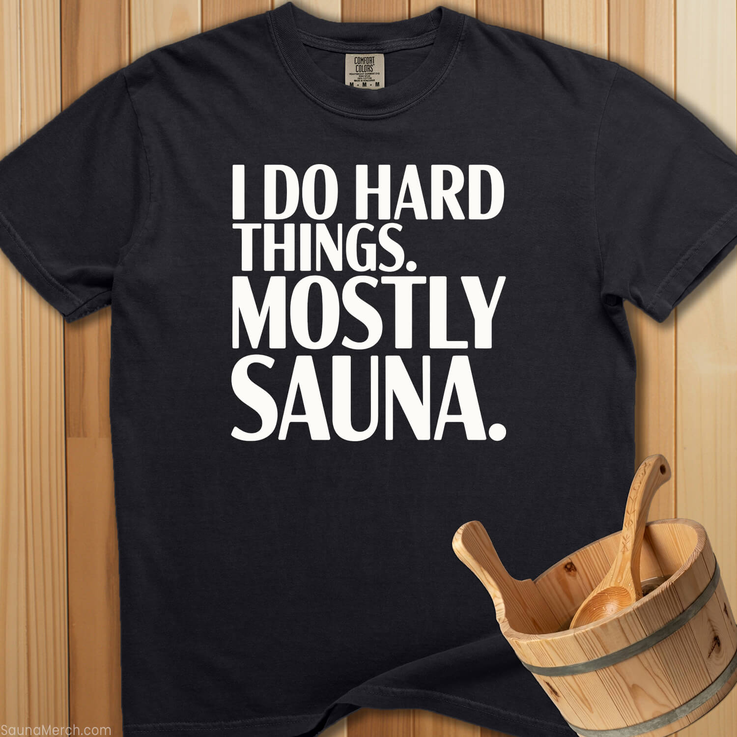 Do Hard Things Sauna T-Shirt - SaunaMerch