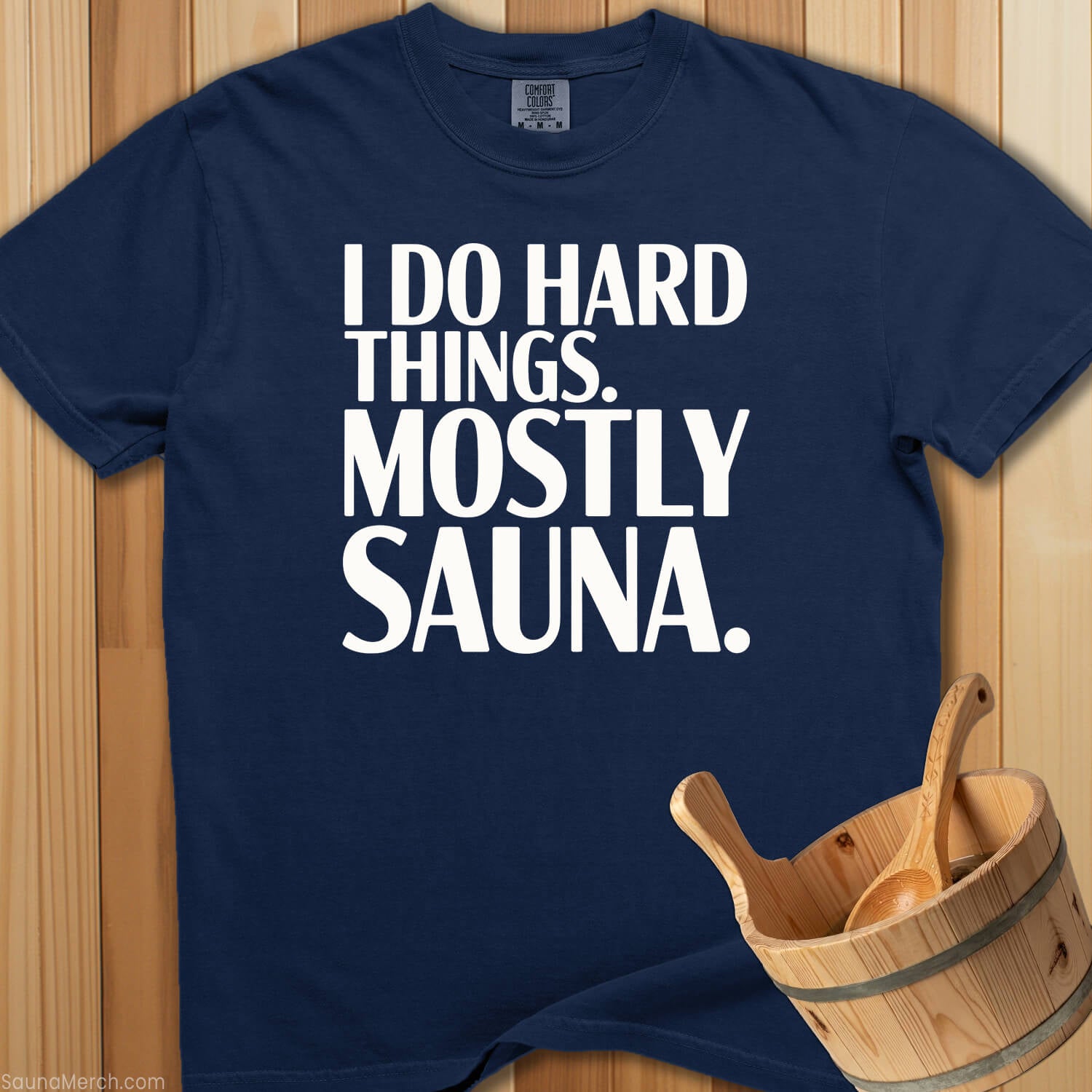 Do Hard Things Sauna T-Shirt - SaunaMerch