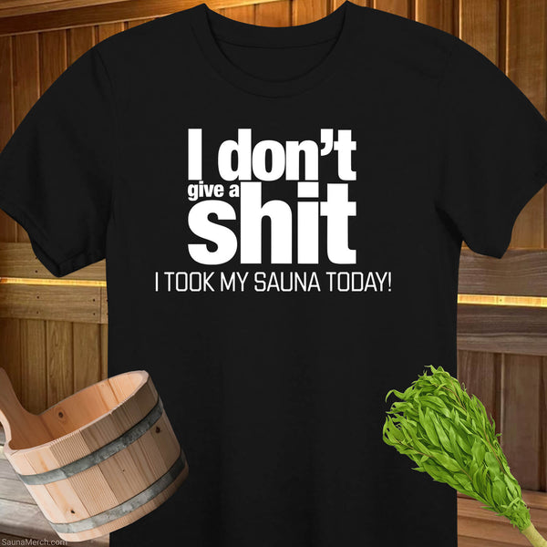 Don't Care, Took Sauna T-Shirt