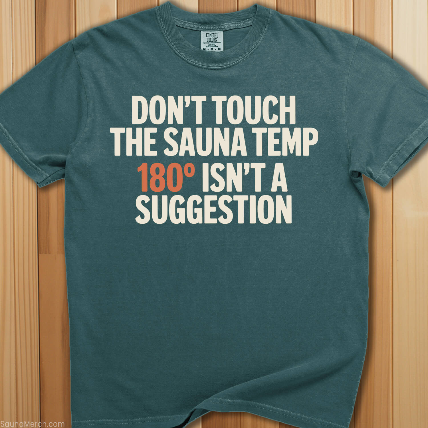 Don't Touch Sauna Temp 180 T-Shirt - SaunaMerch