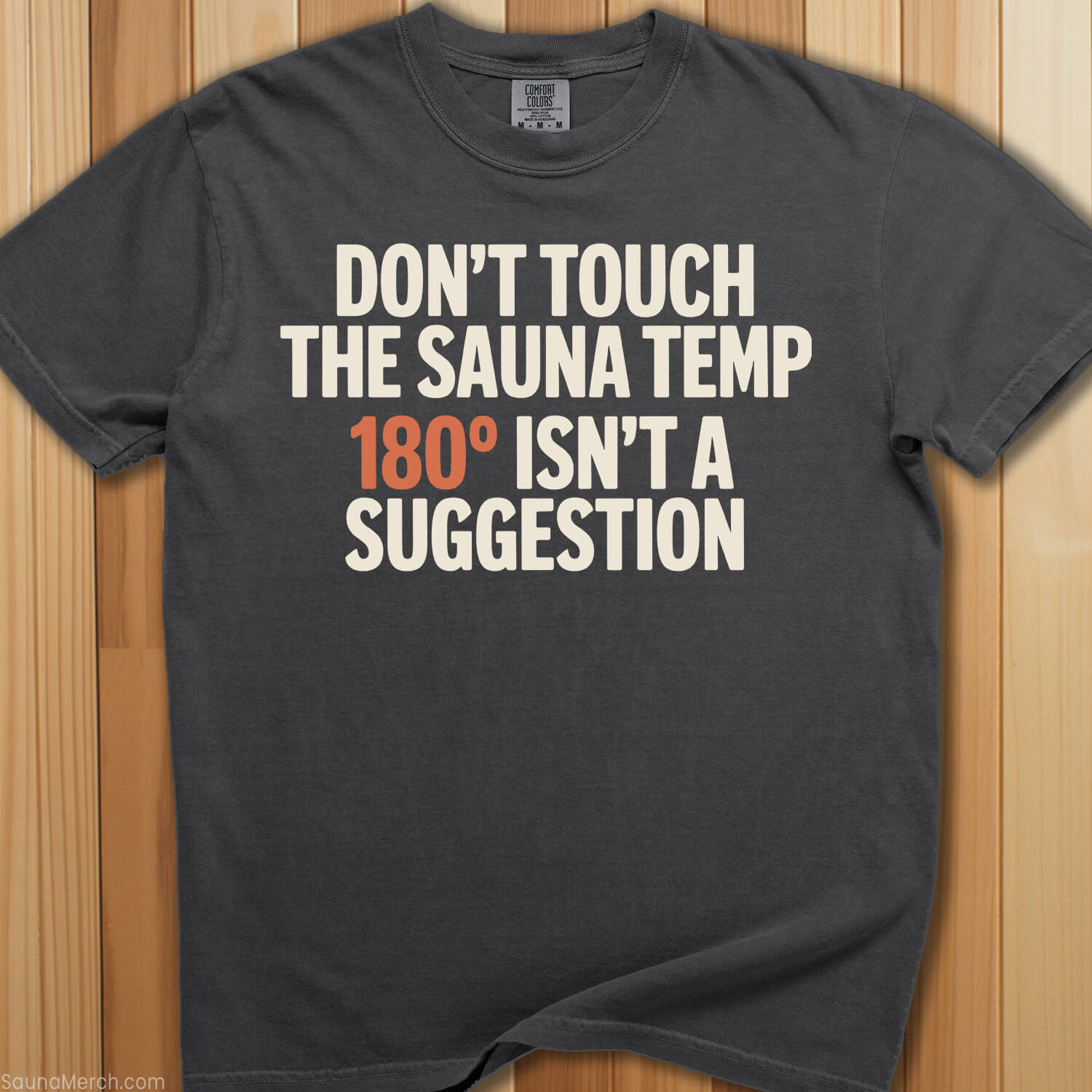 Don't Touch Sauna Temp 180 T-Shirt - SaunaMerch