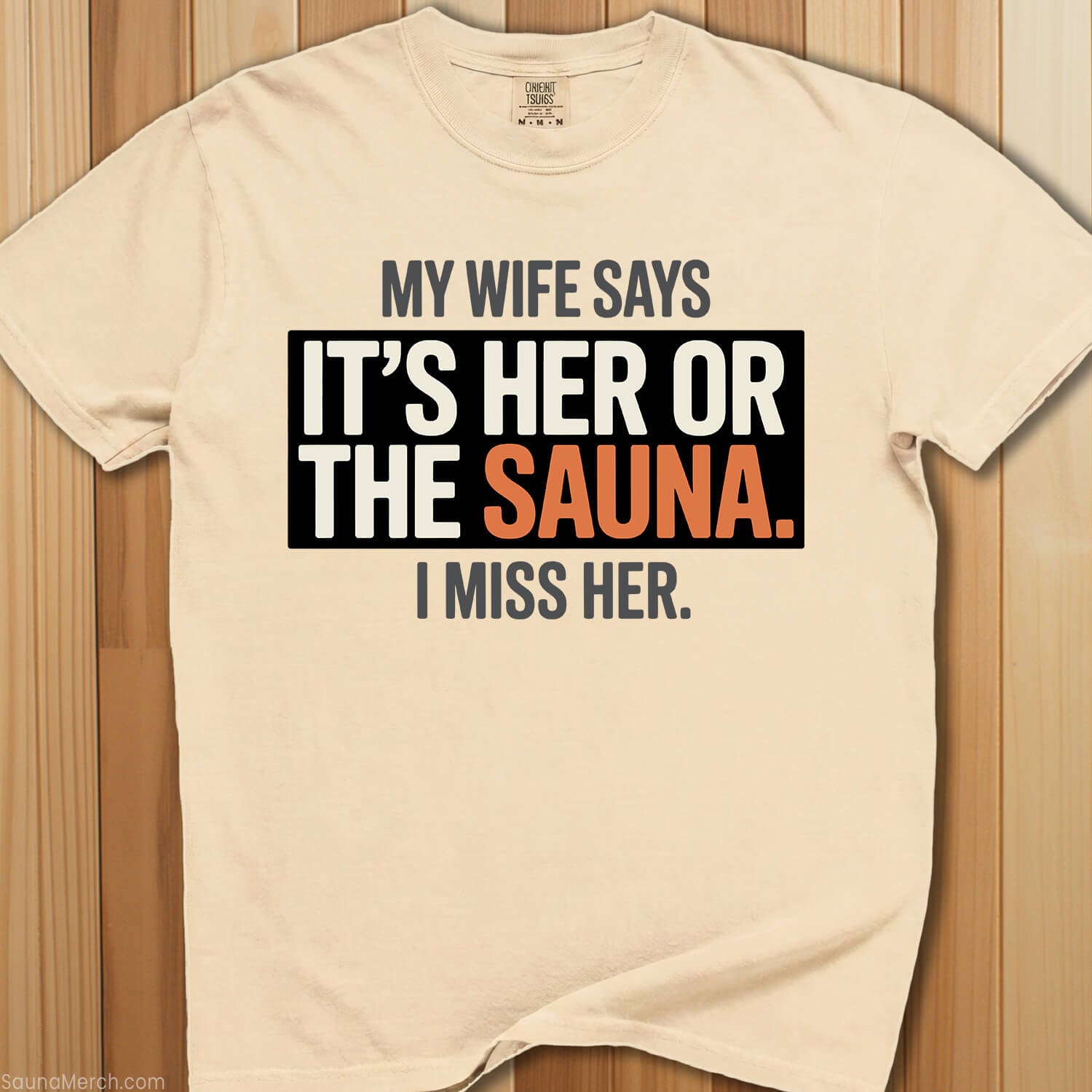 Either Her Or The Sauna T-Shirt - SaunaMerch