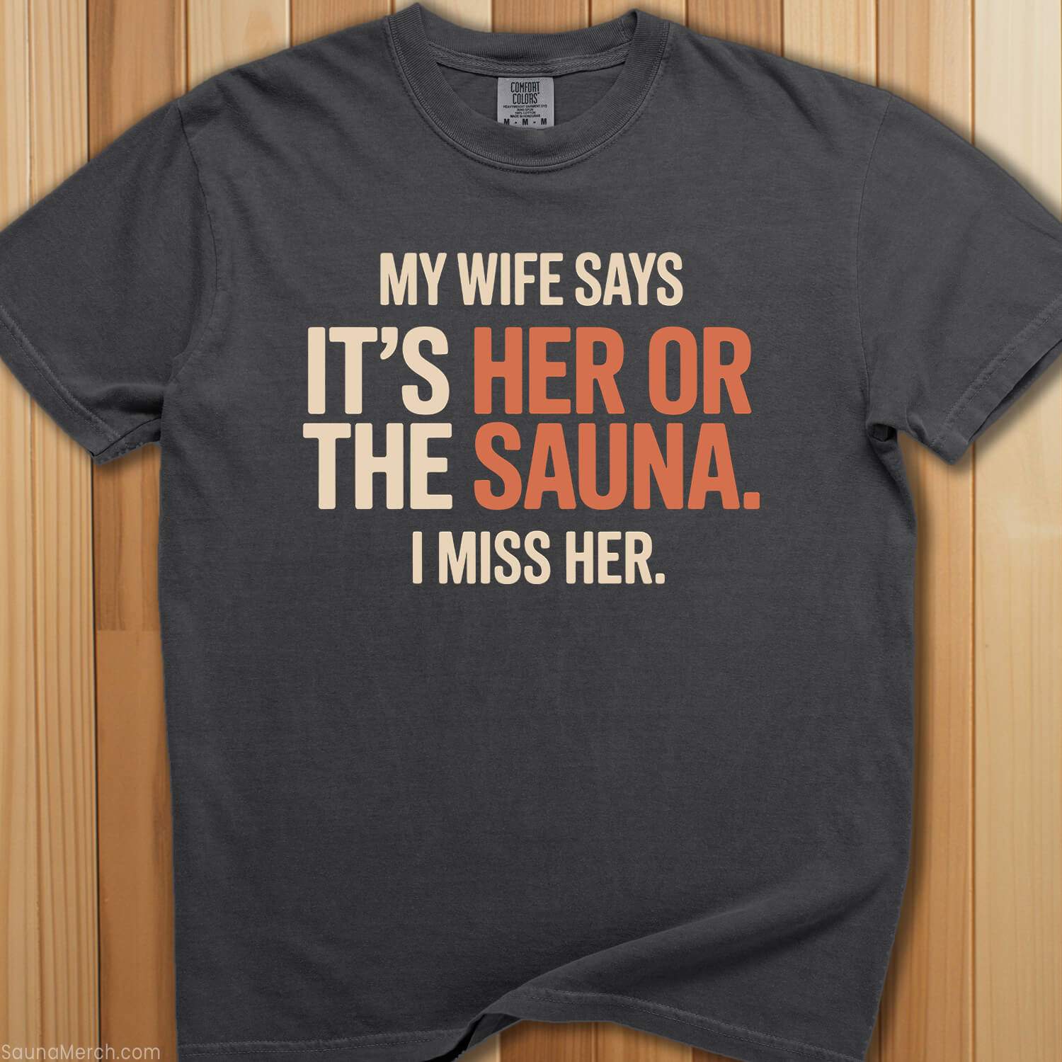 Either Her Or The Sauna T-Shirt - SaunaMerch