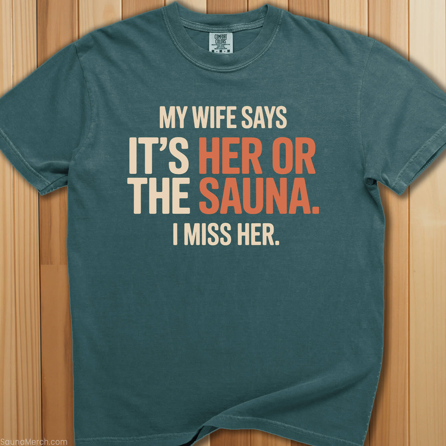 Either Her Or The Sauna T-Shirt - SaunaMerch