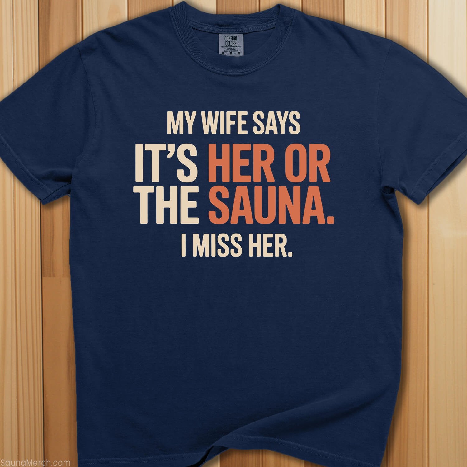 Either Her Or The Sauna T-Shirt - SaunaMerch