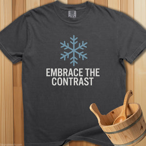 Embrace The Contrast T-Shirt - SaunaMerch