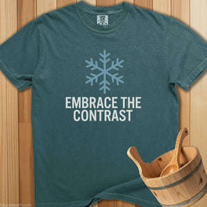 Embrace The Contrast T-Shirt - SaunaMerch