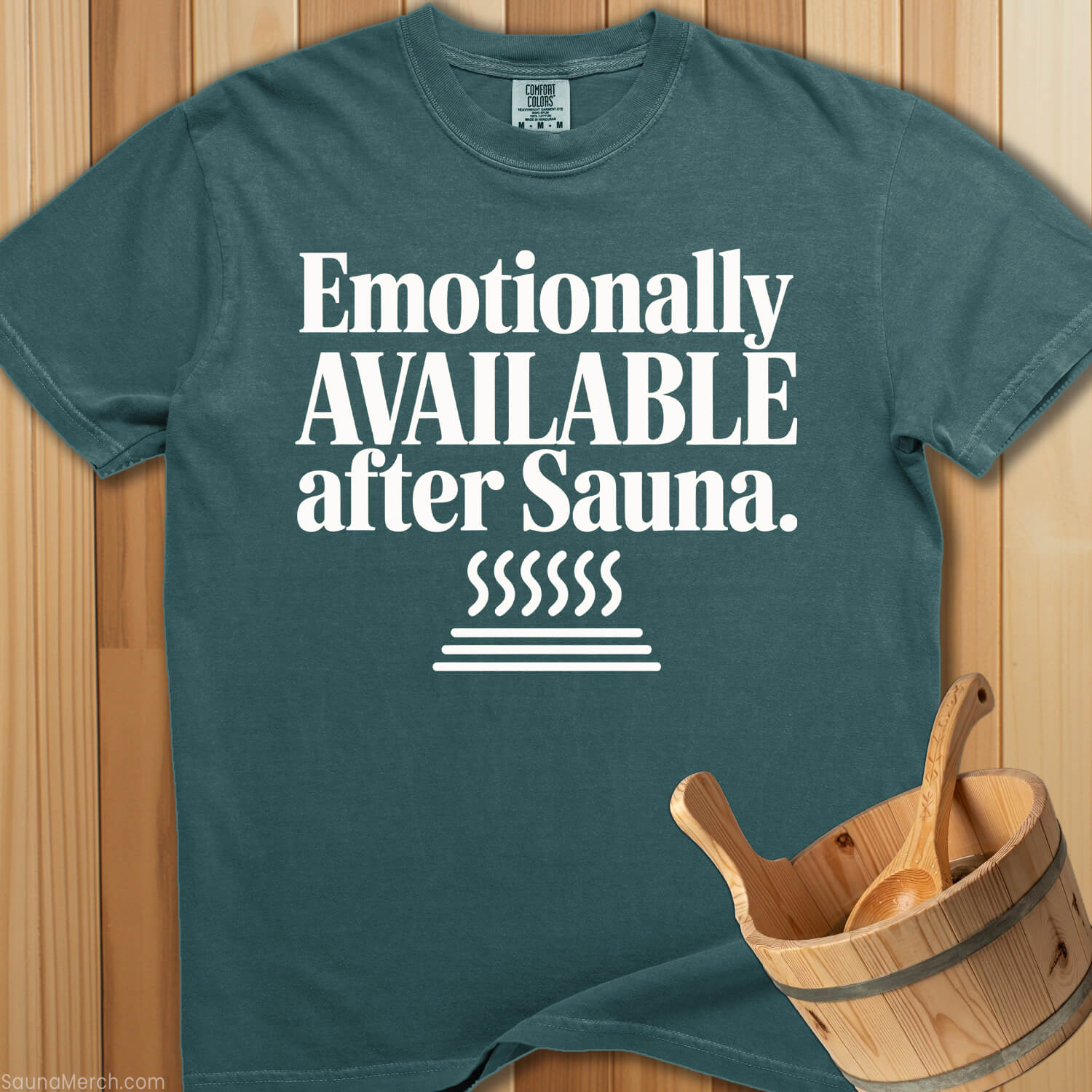 Emotionally Available After Sauna T-Shirt - SaunaMerch