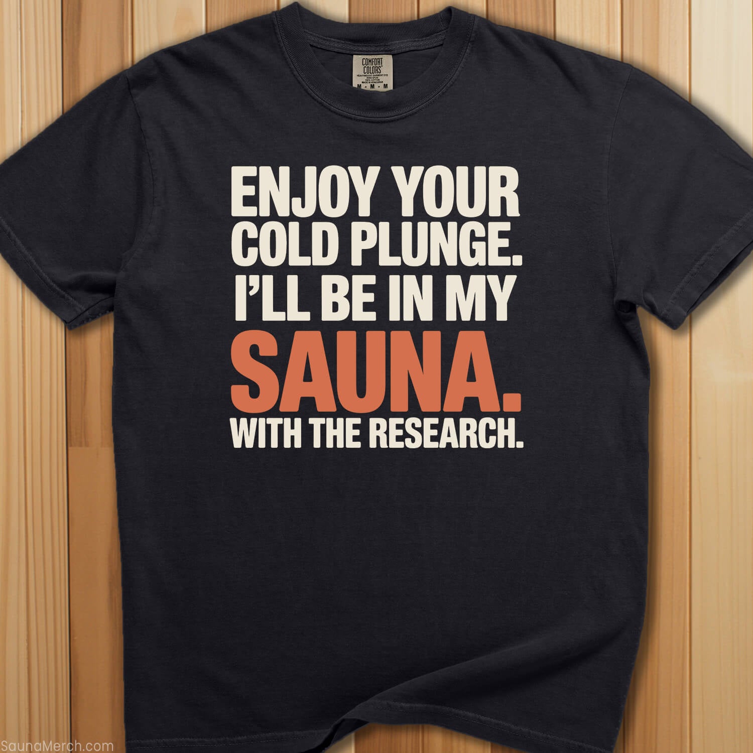 Enjoy Your Cold Plunge Sauna T-Shirt - SaunaMerch