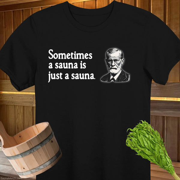 Just a Sauna Freud T-Shirt
