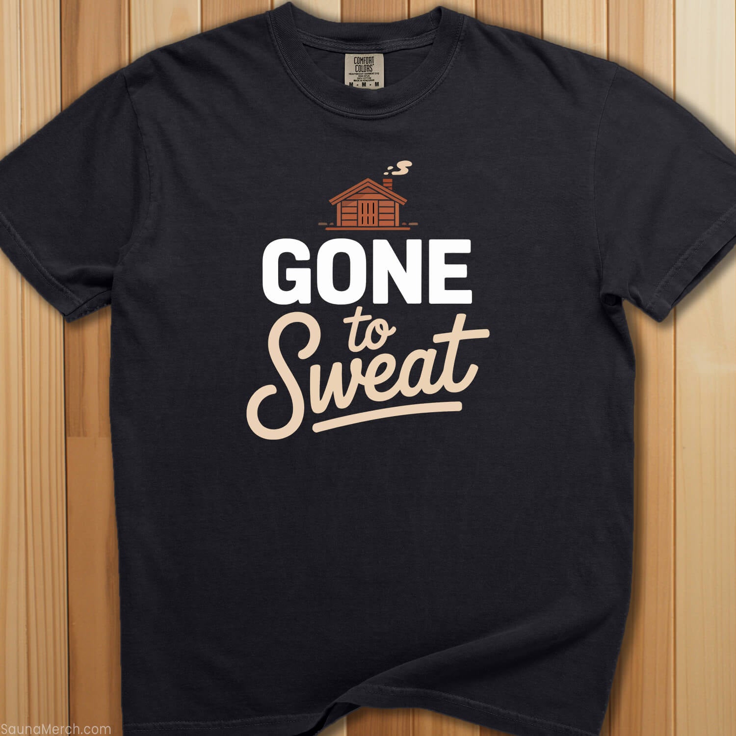 Gone To Sweat T-Shirt - SaunaMerch