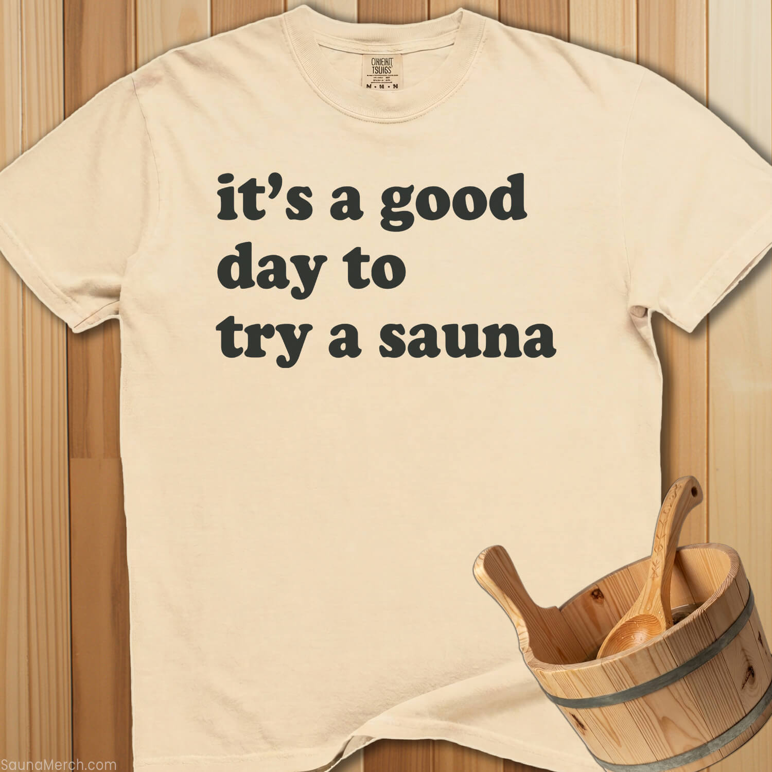Good Day Try Sauna T-Shirt - Ivory