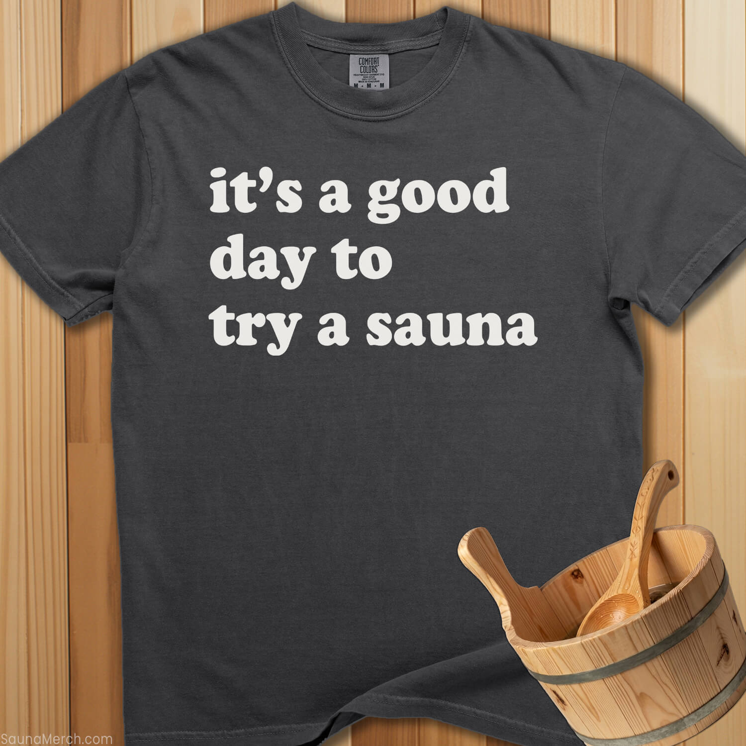 Good Day Try Sauna T-Shirt - Pepper