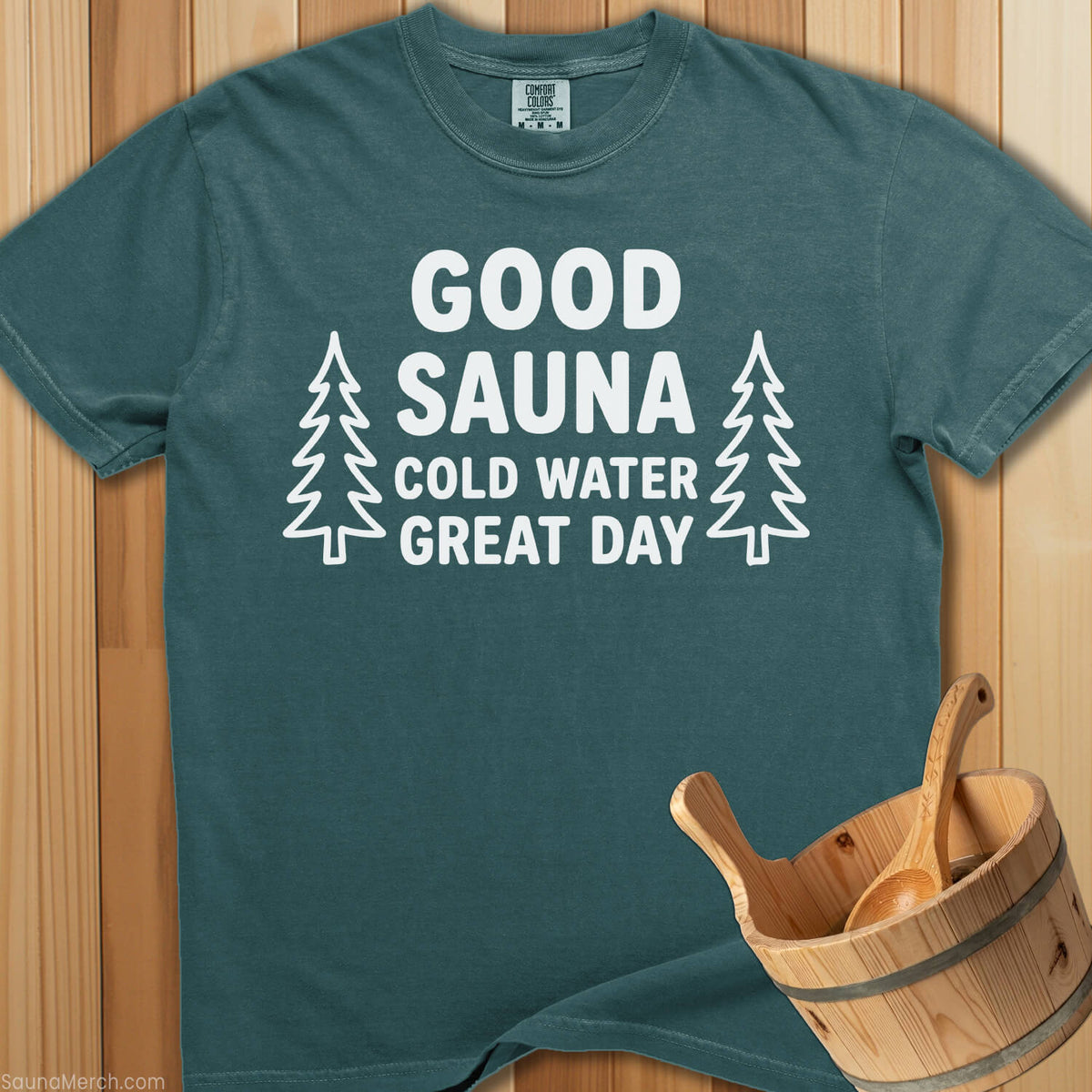 Good Sauna Great Day T-Shirt - SaunaMerch
