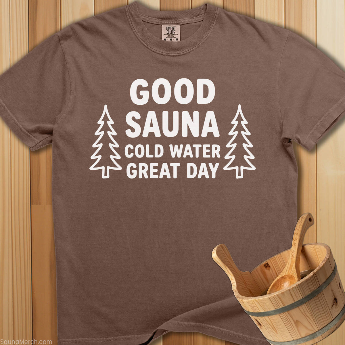Good Sauna Great Day T-Shirt - SaunaMerch
