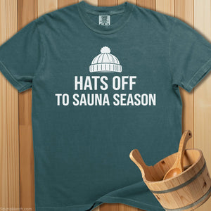 Hats Off To Sauna Season T-Shirt - Blue Spruce