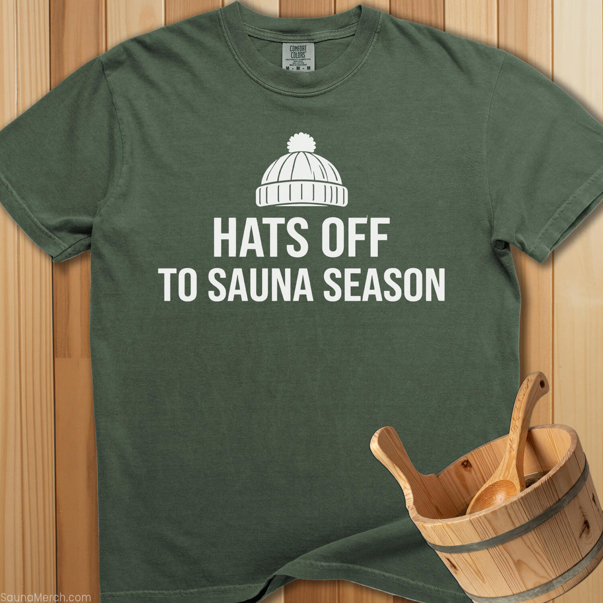 Hats Off To Sauna Season T-Shirt - Moss