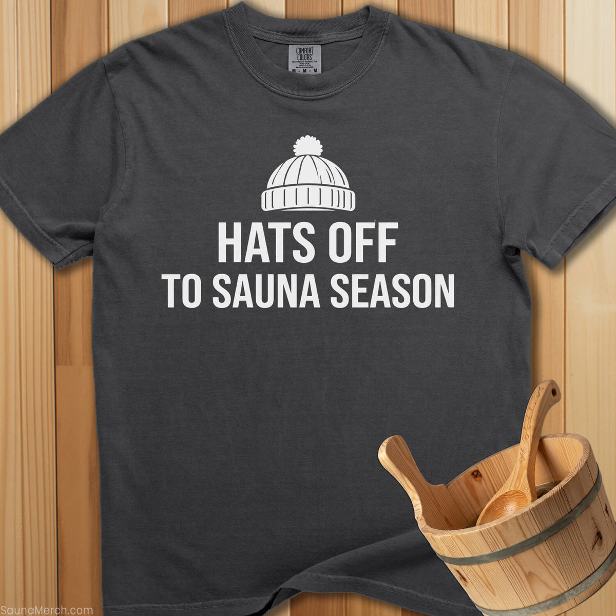 Hats Off To Sauna Season T-Shirt - Pepper