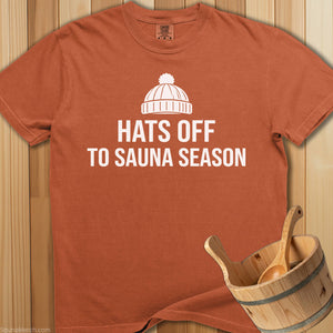 Hats Off To Sauna Season T-Shirt - Yam