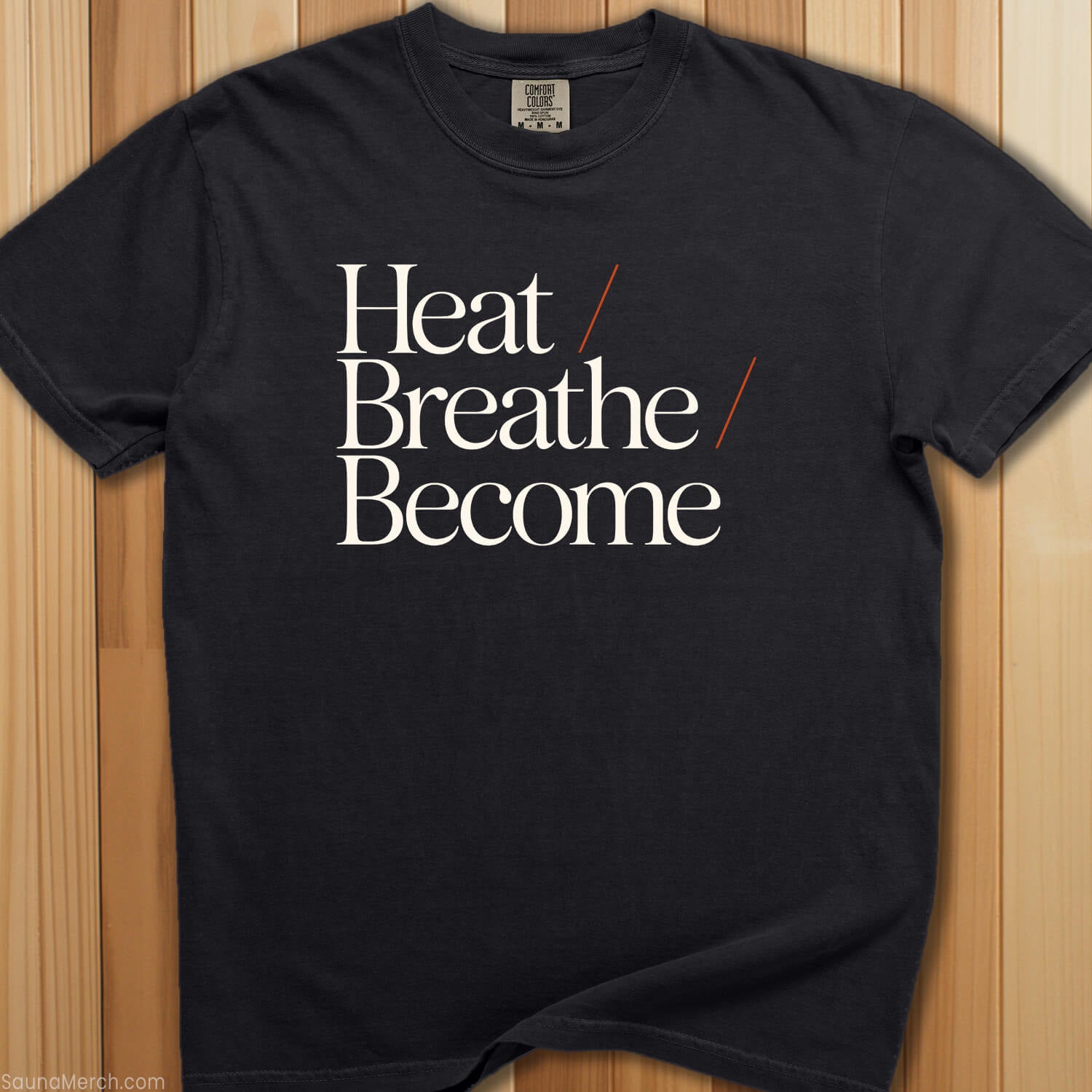 Heat, Breathe, Become T-Shirt - SaunaMerch