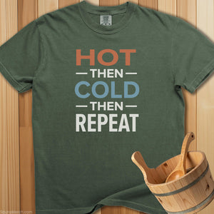 Heat Then Cold Then Repeat T-Shirt - SaunaMerch