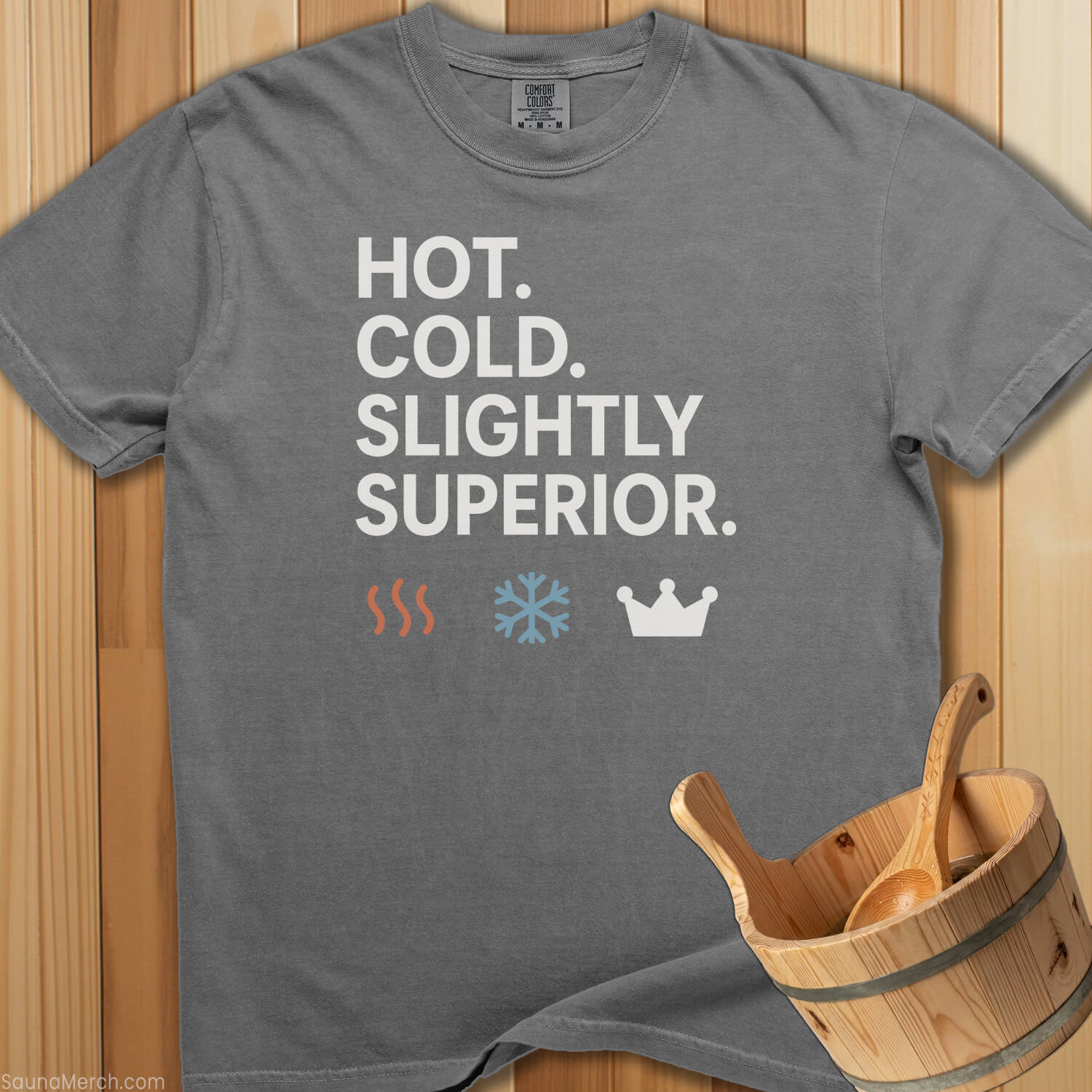 Hot Cold Slightly Superior T-Shirt - SaunaMerch