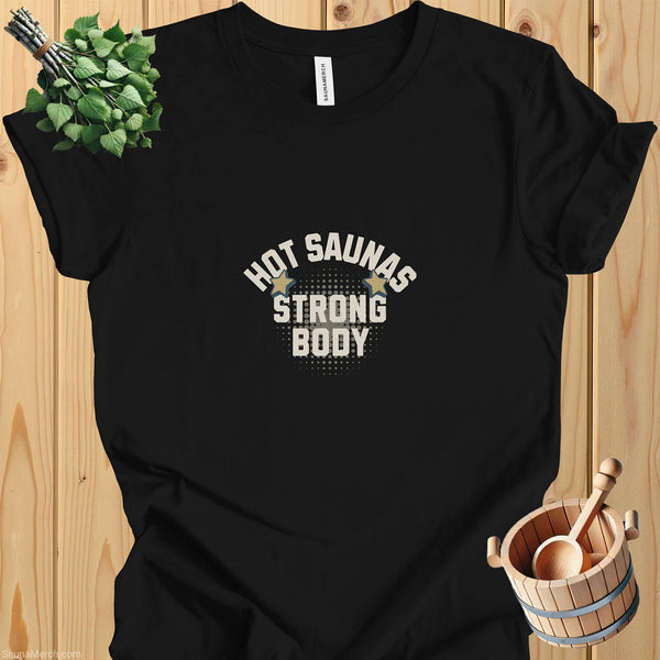 Hot Saunas, Strong Bodies Shirt - Lightweight Sauna Shirt