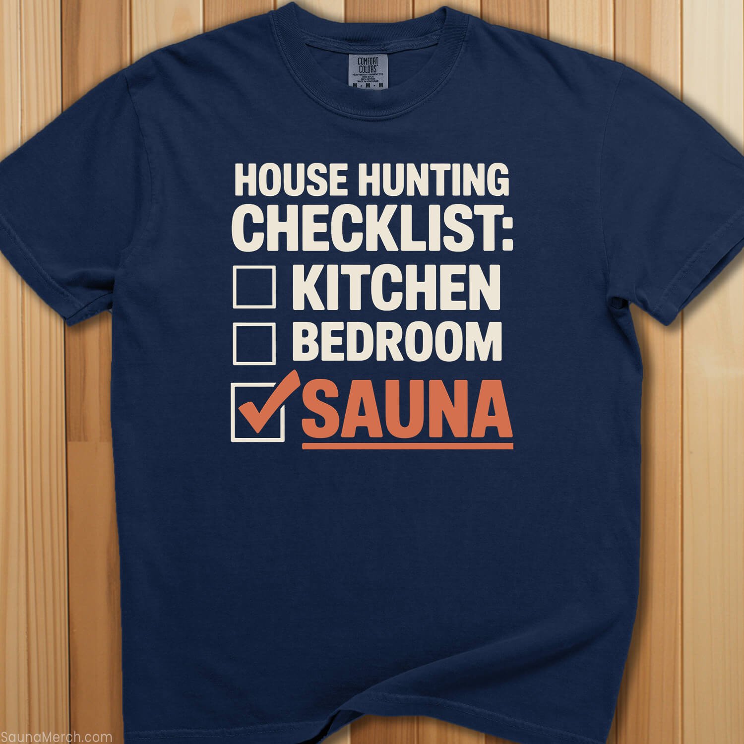 House Hunting: Sauna First T-Shirt - SaunaMerch