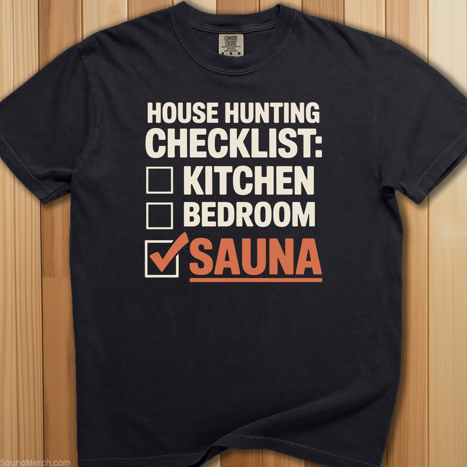 House Hunting: Sauna First T-Shirt - SaunaMerch