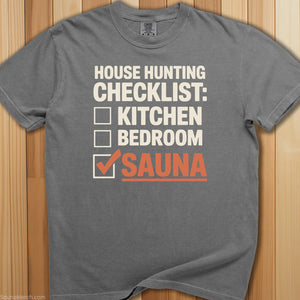 House Hunting: Sauna First T-Shirt - SaunaMerch