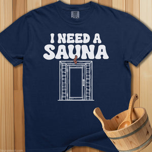 I Need a Sauna T-Shirt - Navy