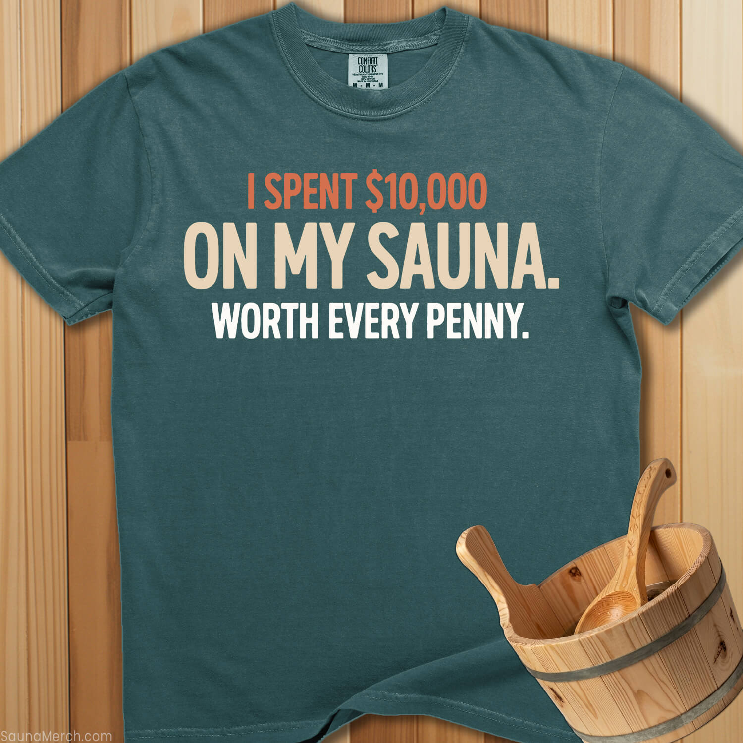 I Spent $10,000 On My Sauna T-Shirt - SaunaMerch