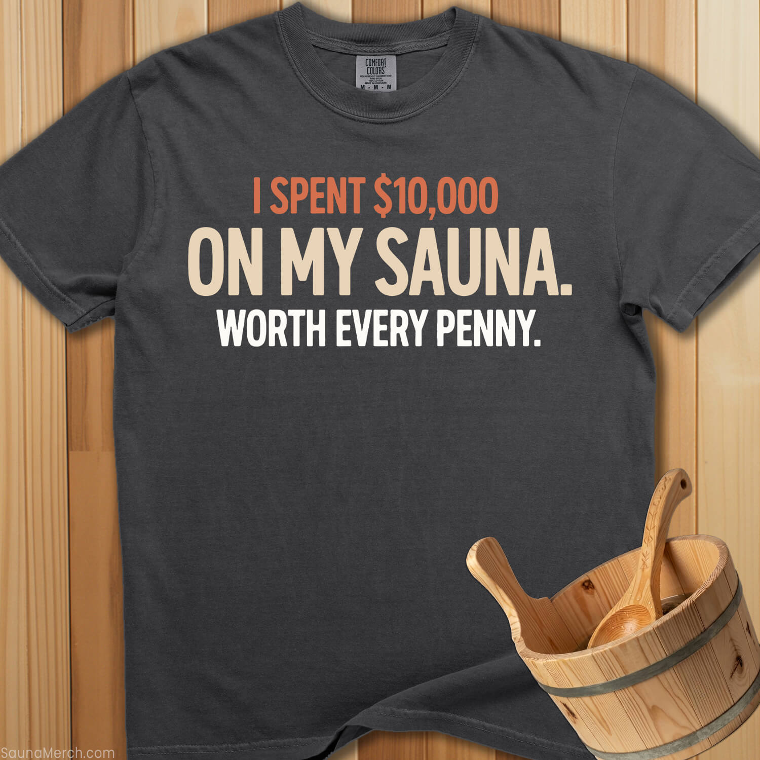 I Spent $10,000 On My Sauna T-Shirt - SaunaMerch