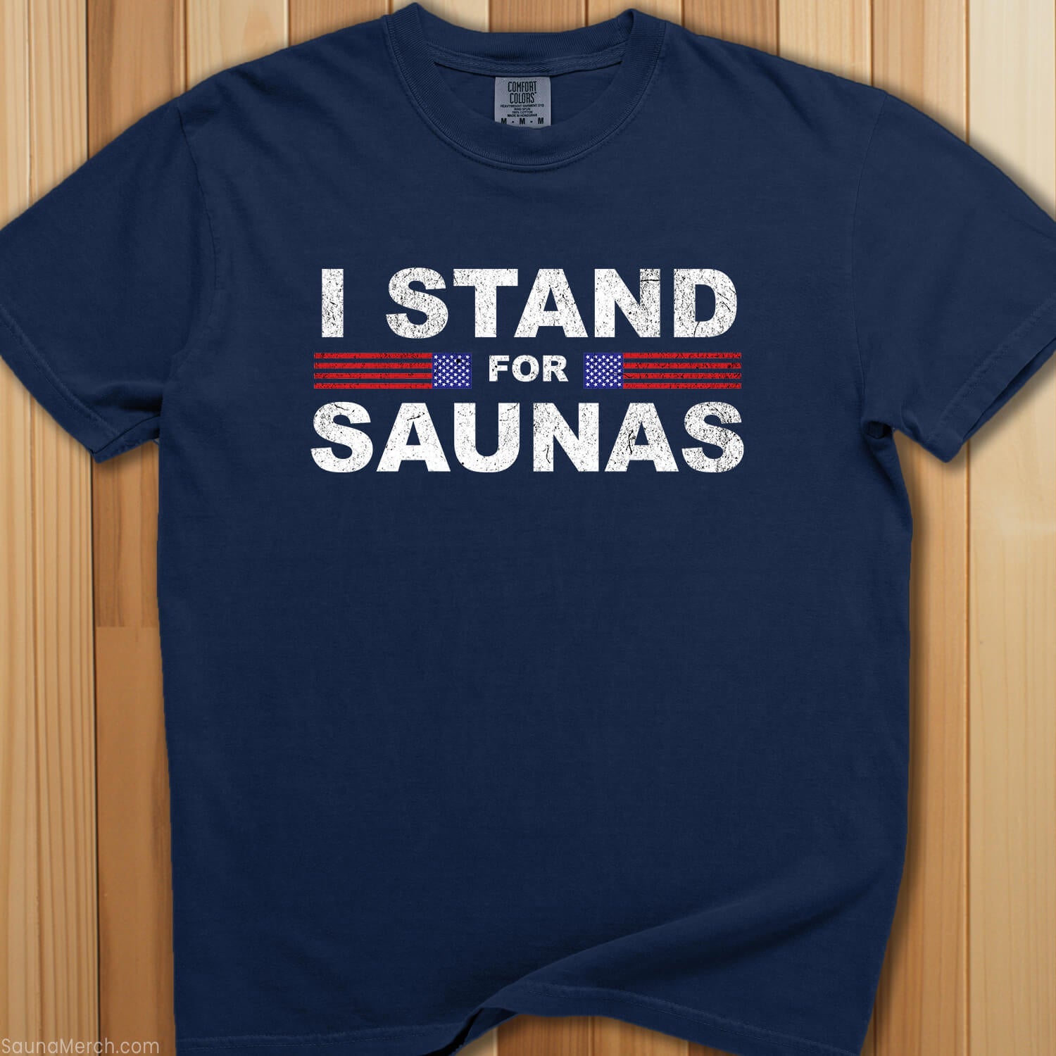 I Stand For Saunas T-Shirt - SaunaMerch