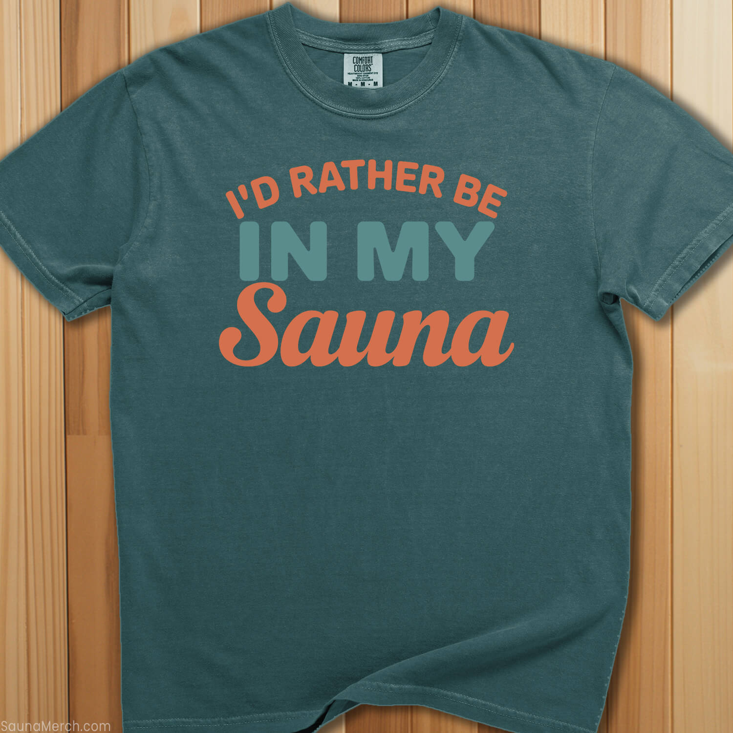 I'd Rather Be In My Sauna T-Shirt - SaunaMerch