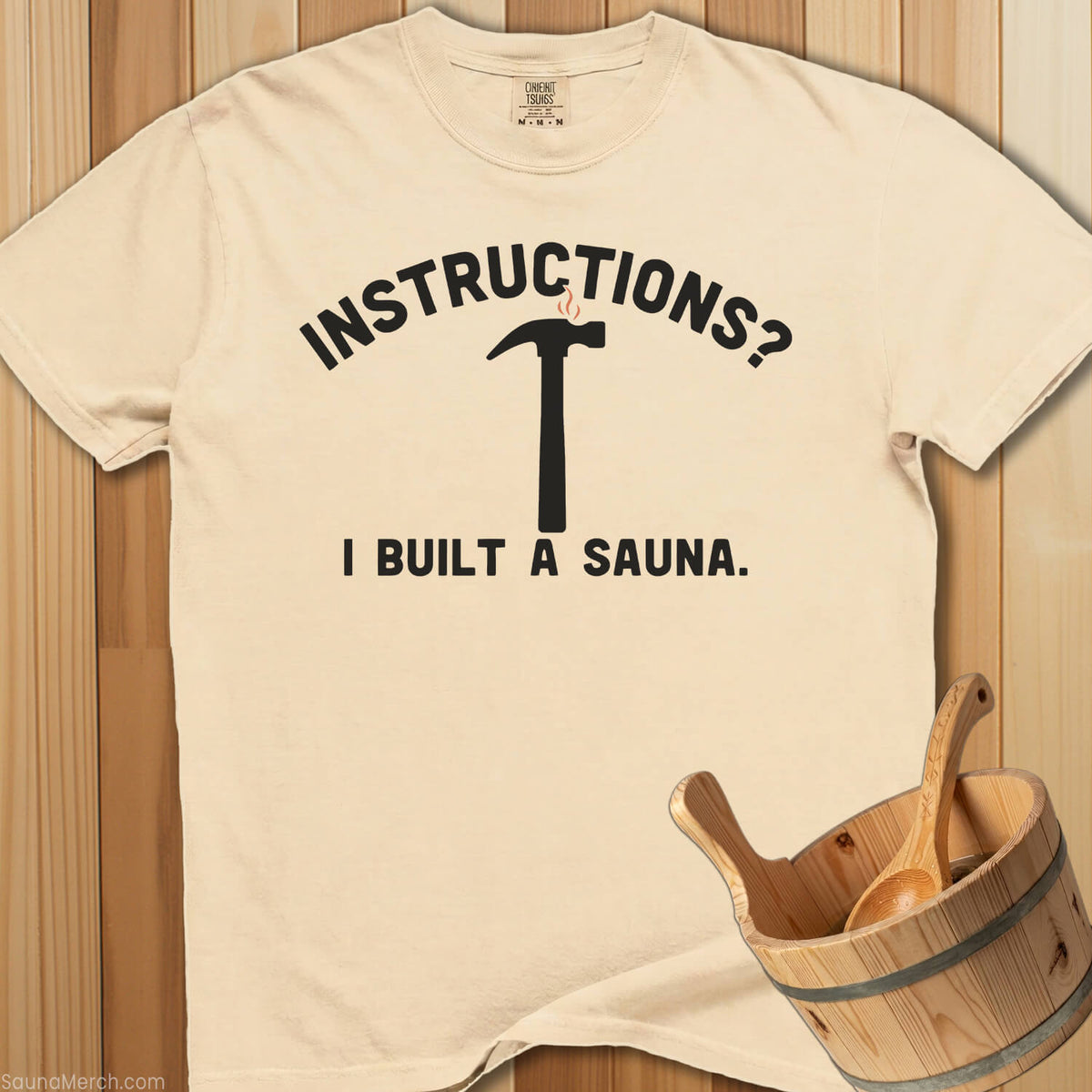 Instructions I Built a Sauna T-Shirt - SaunaMerch