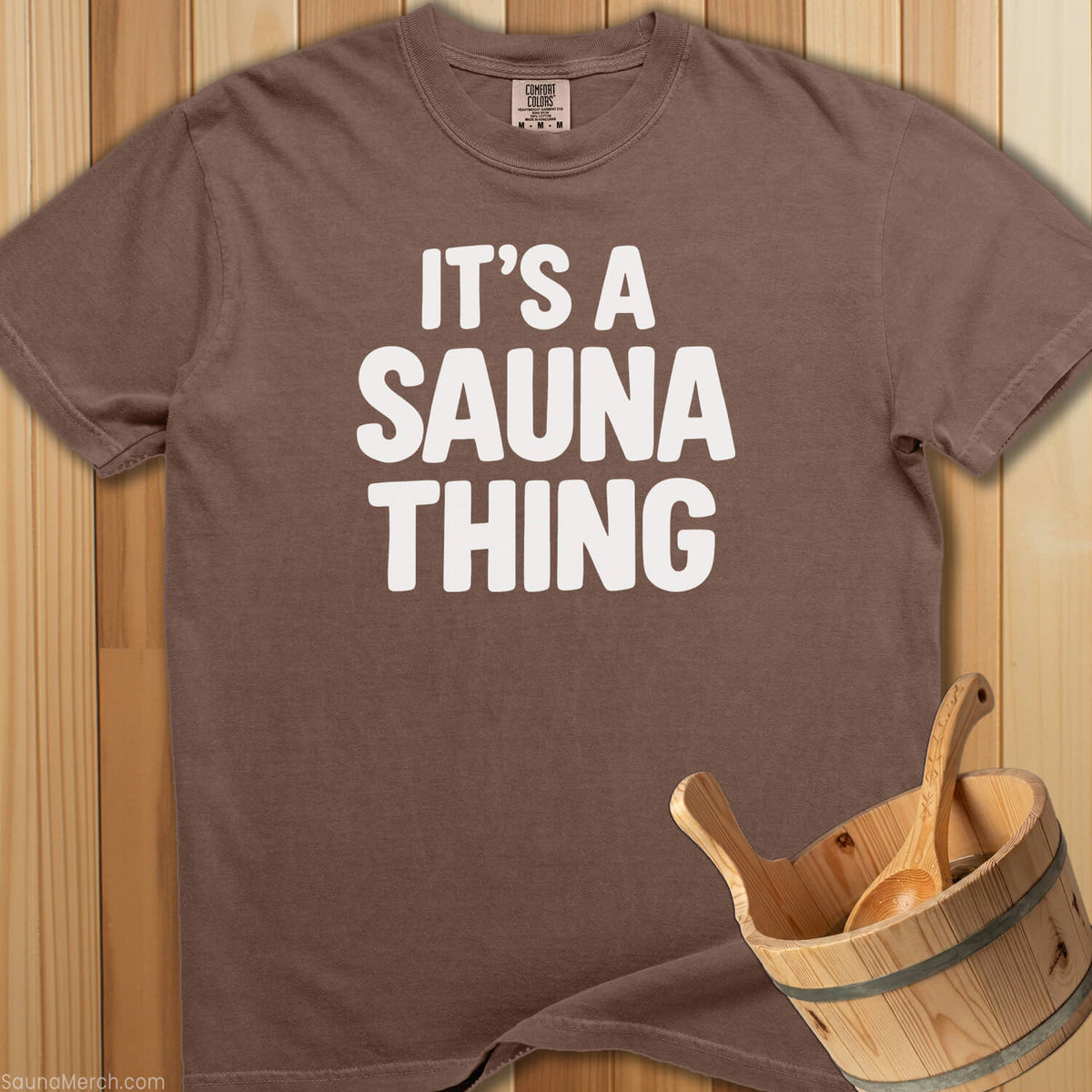 It's a Sauna Thing T-Shirt - Espresso