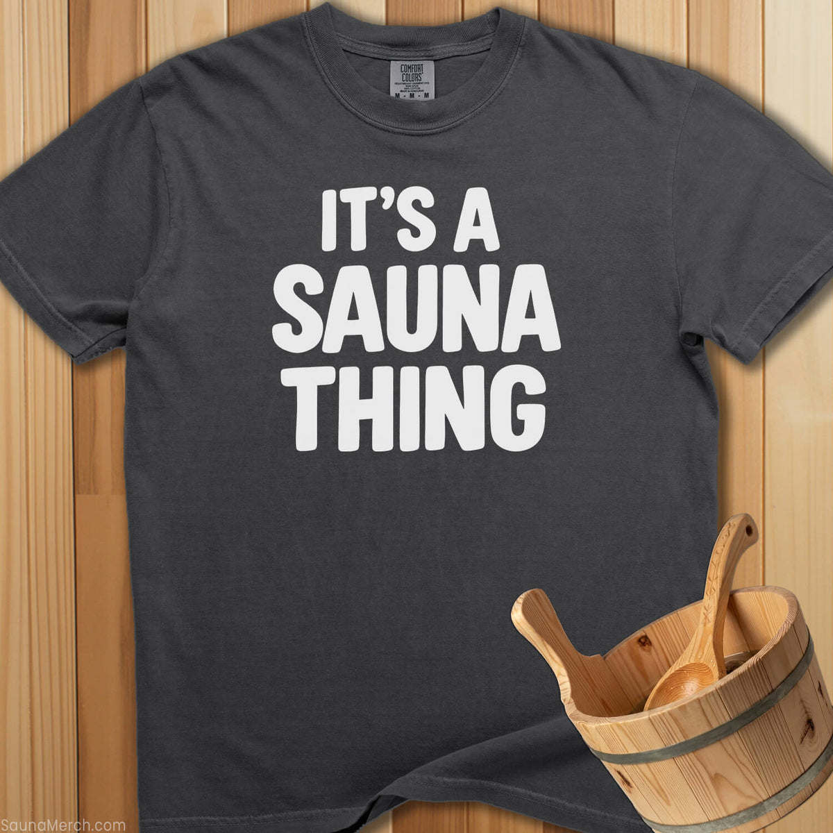 It's a Sauna Thing T-Shirt - Pepper