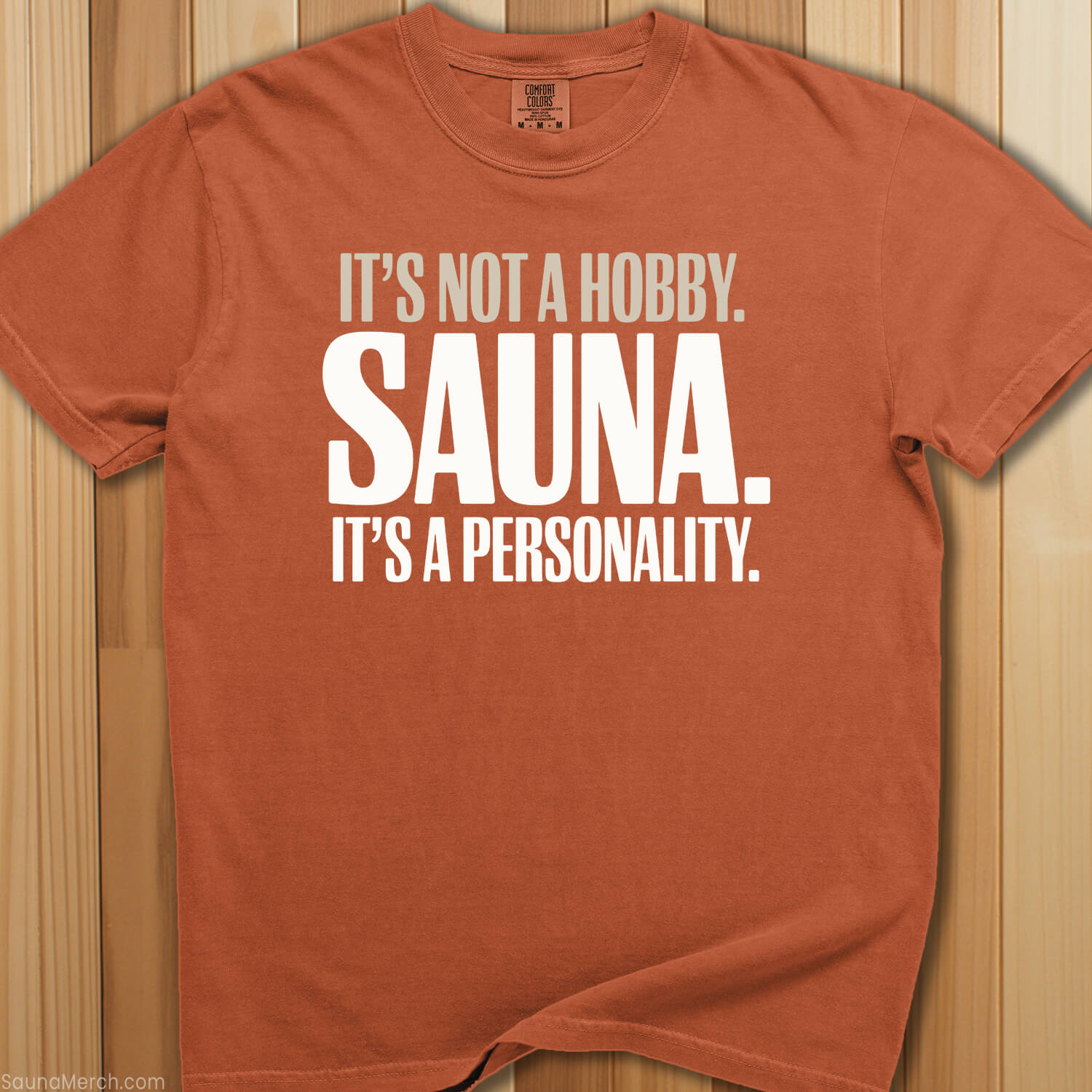 It's Not a Hobby It's a Personality T-Shirt - SaunaMerch