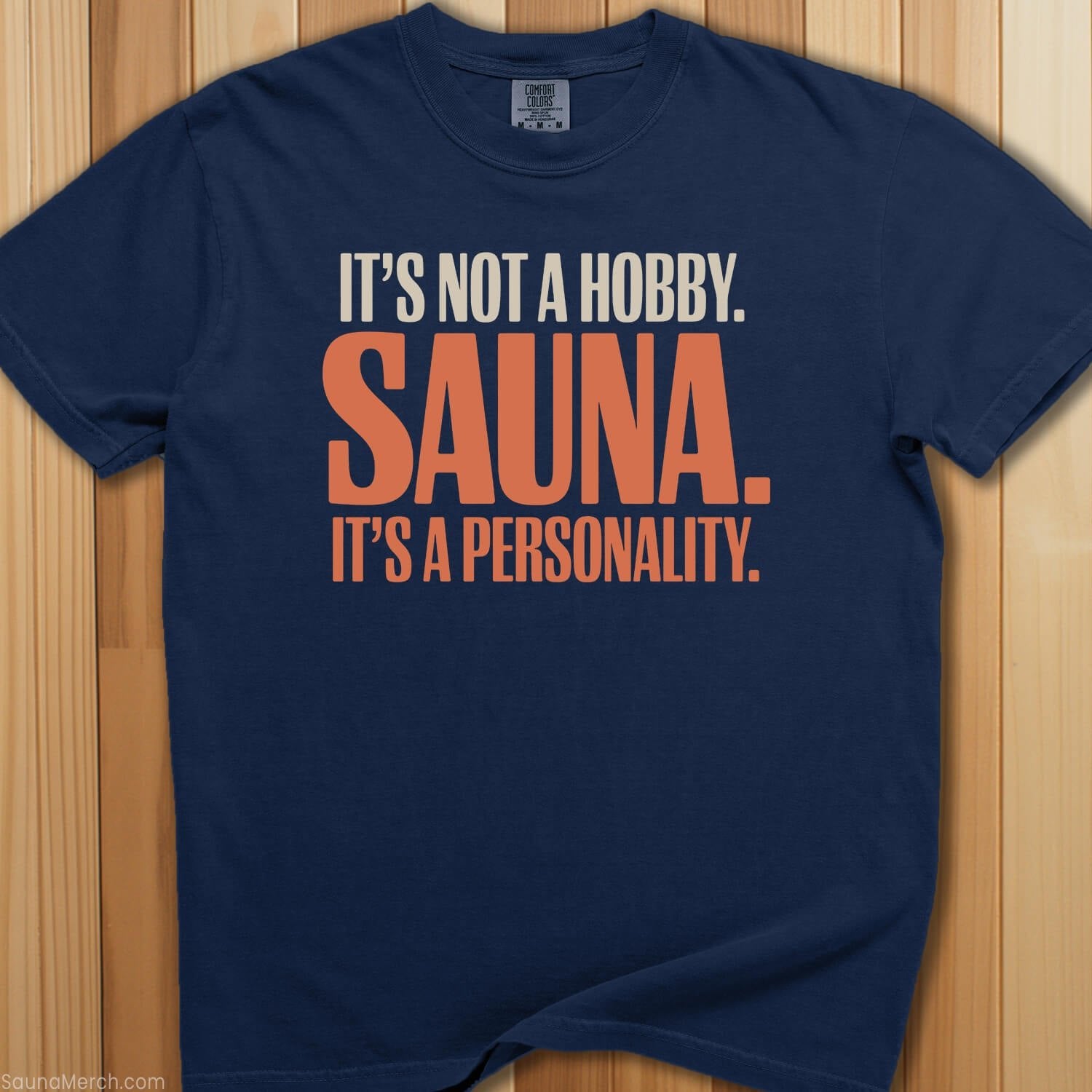 It's Not a Hobby It's a Personality T-Shirt - SaunaMerch