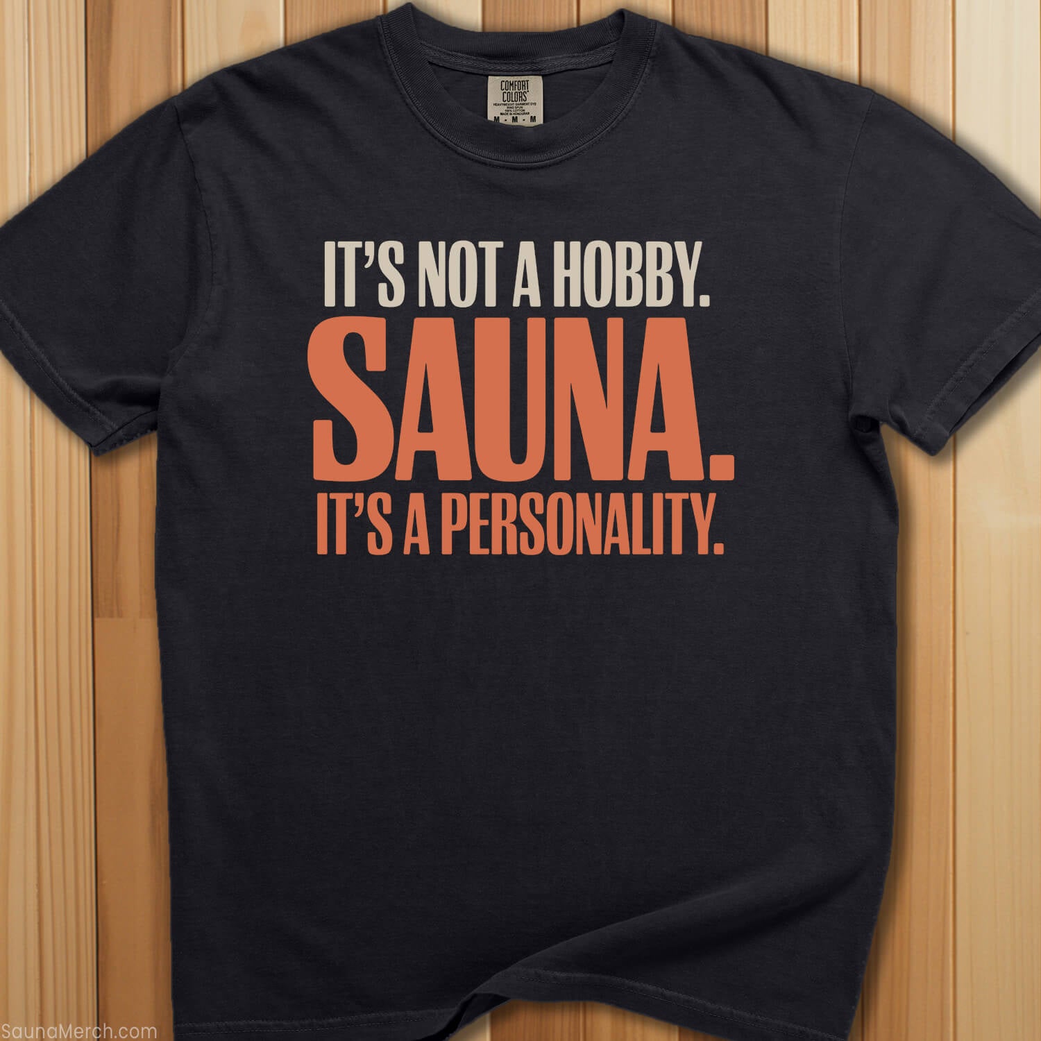 It's Not a Hobby It's a Personality T-Shirt - SaunaMerch